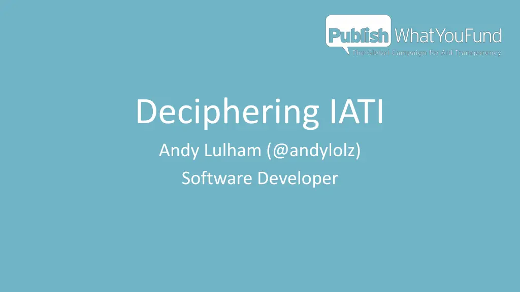 deciphering iati andy lulham @andylolz software