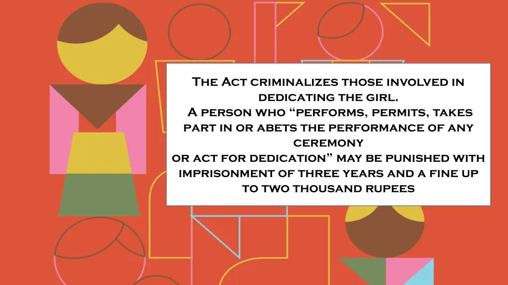 the act criminalizes those involved in dedicating