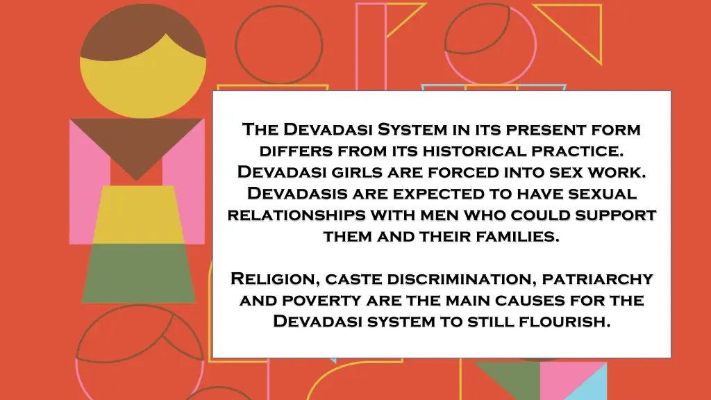 the devadasi system in its present form differs