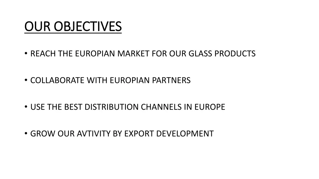 our objectives our objectives