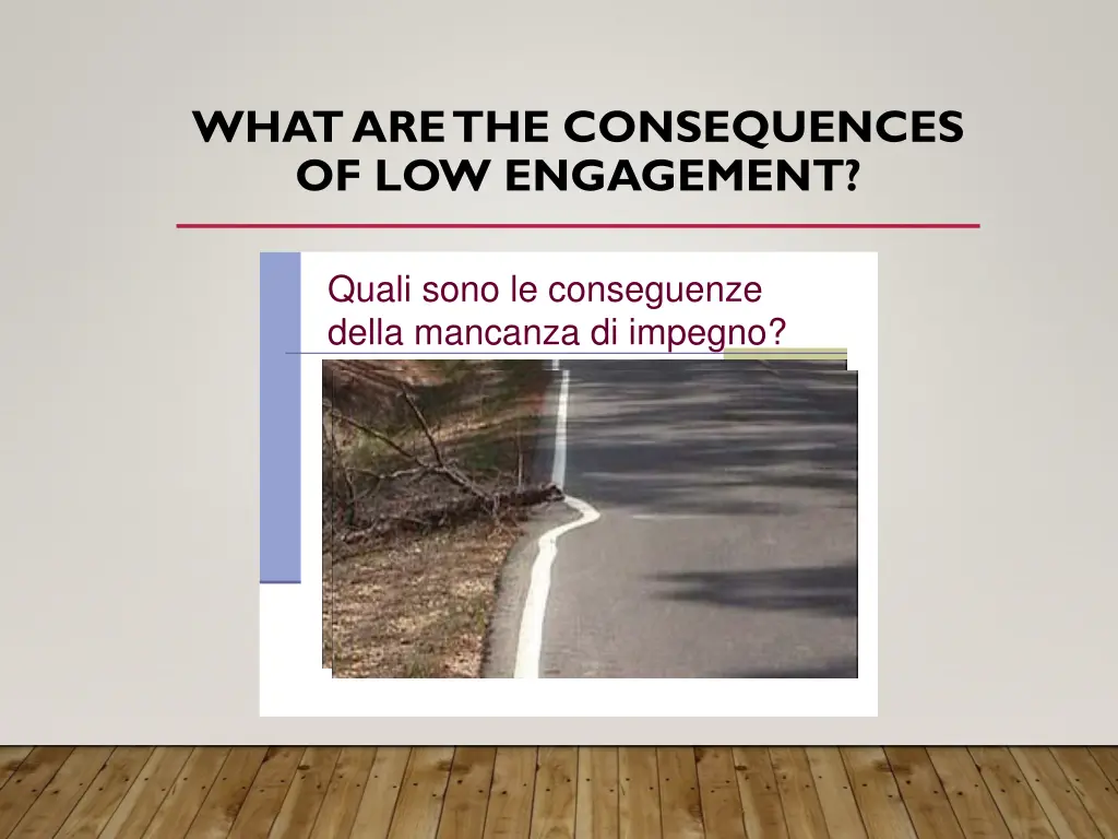 what are the consequences of low engagement