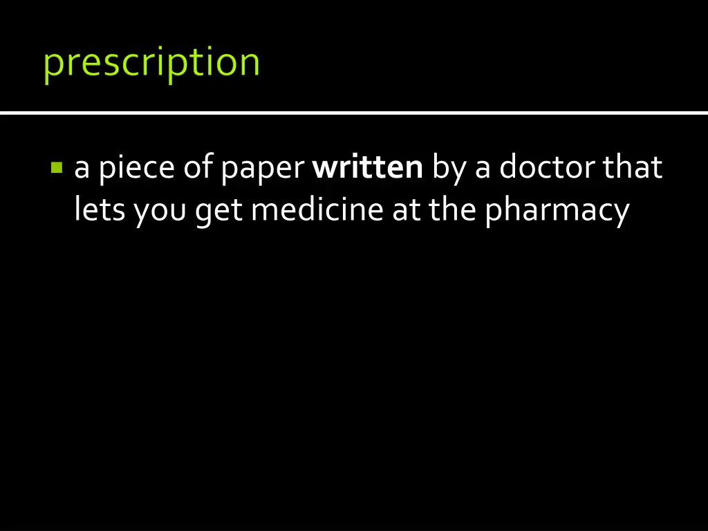 a piece of paper written by a doctor that lets 1