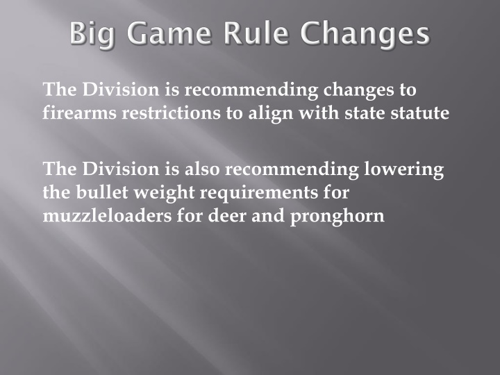 the division is recommending changes to firearms