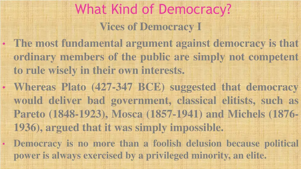 what kind of democracy vices of democracy