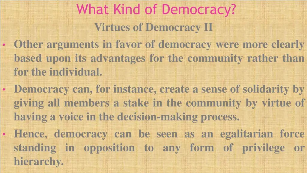 what kind of democracy virtues of democracy 1