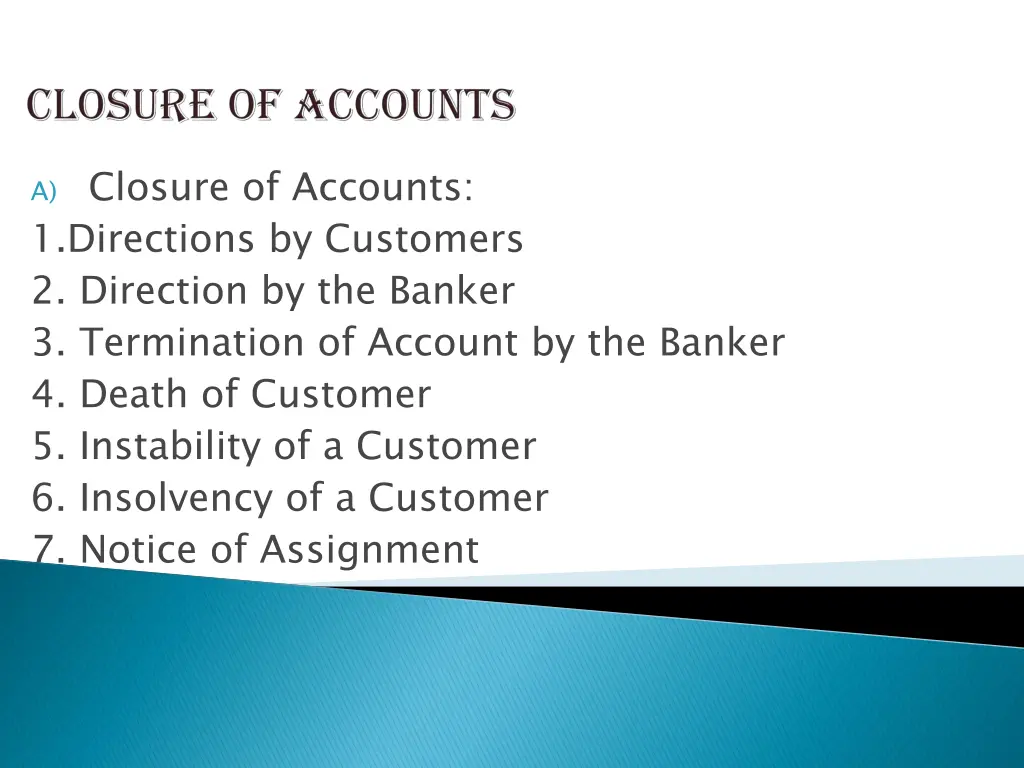 a closure of accounts 1 directions by customers