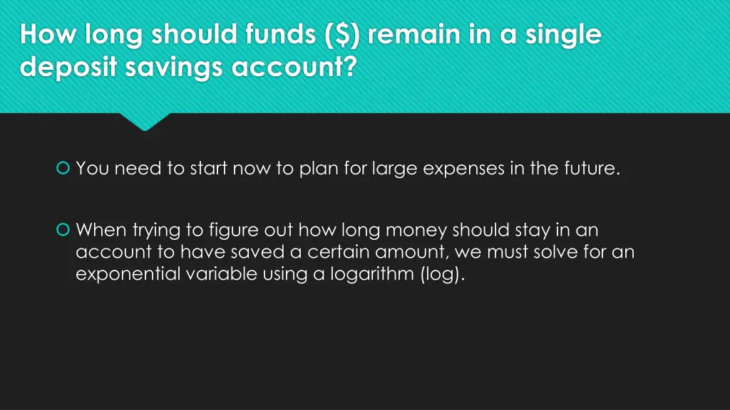 how long should funds remain in a single deposit