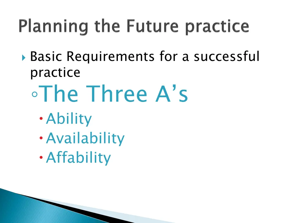 basic requirements for a successful practice