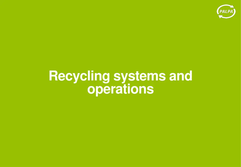 recycling systems and operations