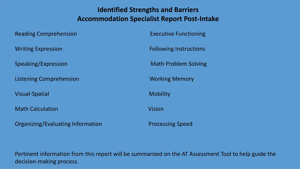 identified strengths and barriers accommodation