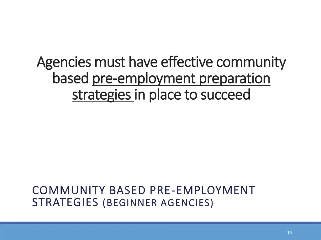 agencies must have effective community agencies