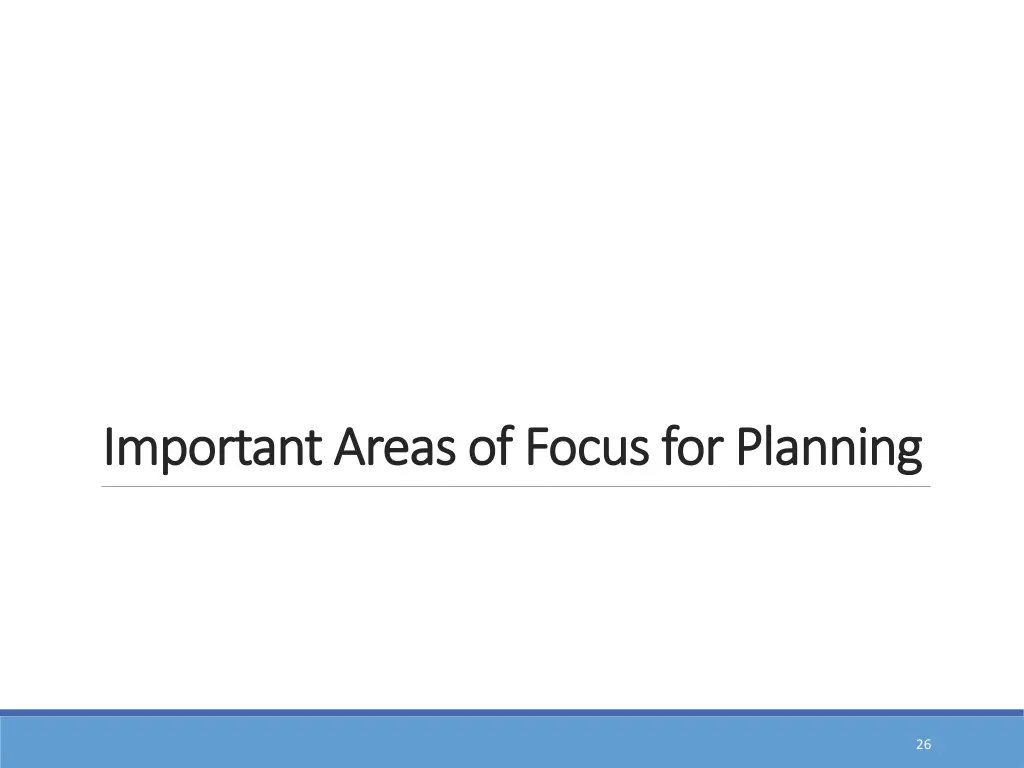 important areas of focus for planning important