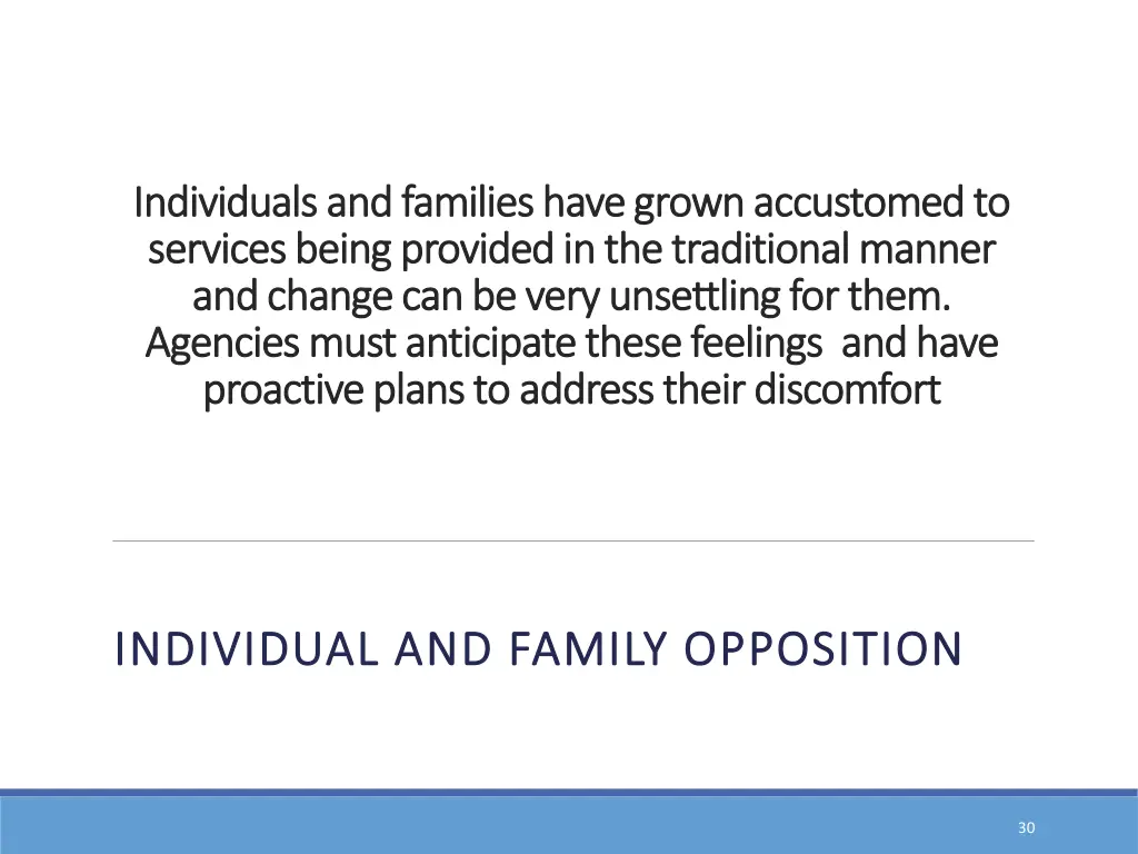 individuals and families have grown accustomed