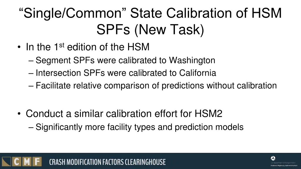 single common state calibration of hsm spfs