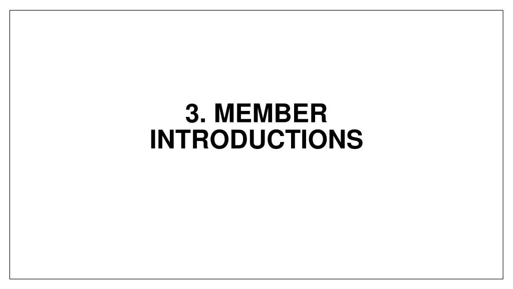 3 member introductions