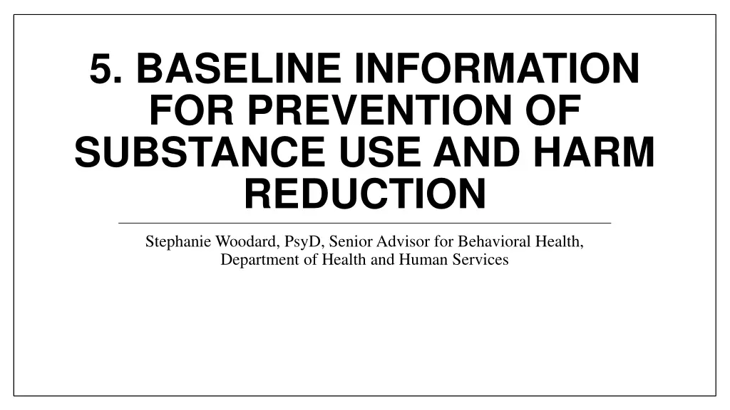 5 baseline information for prevention