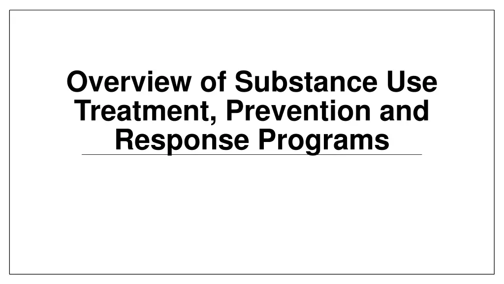 overview of substance use treatment prevention