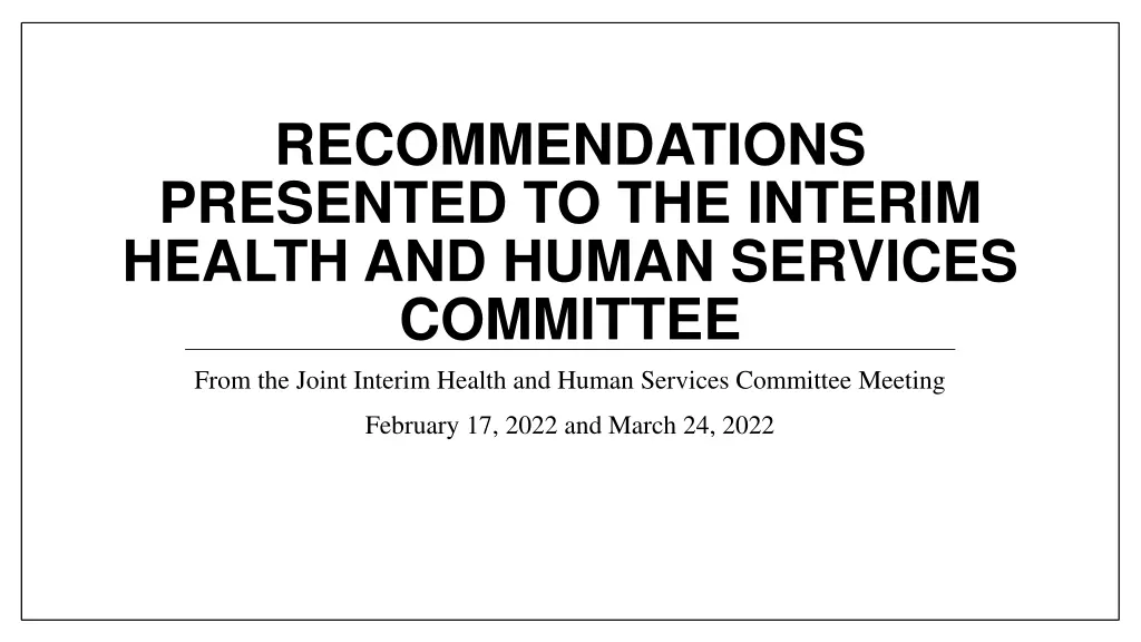 recommendations presented to the interim health