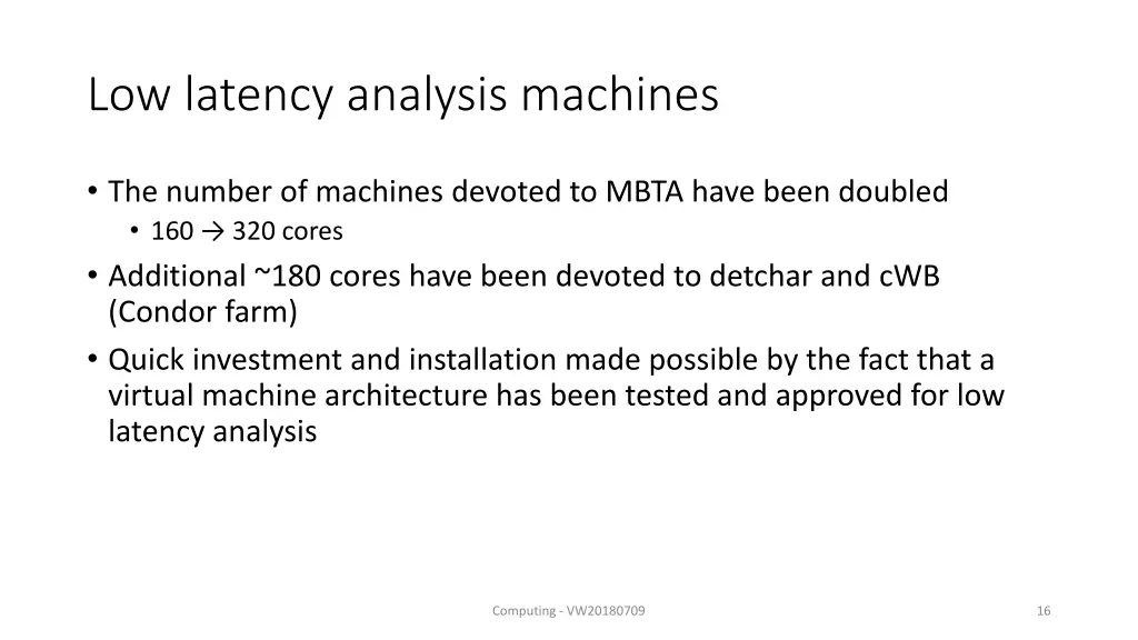 low latency analysis machines