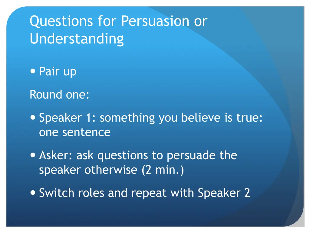 questions for persuasion or understanding