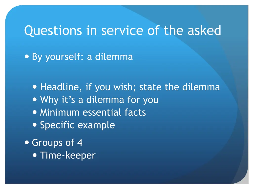 questions in service of the asked