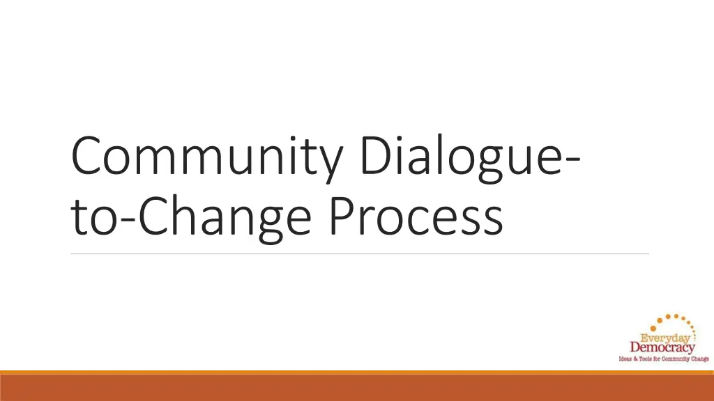 community dialogue to change process