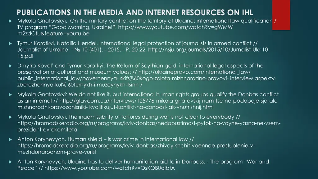 publications in the media and internet resources