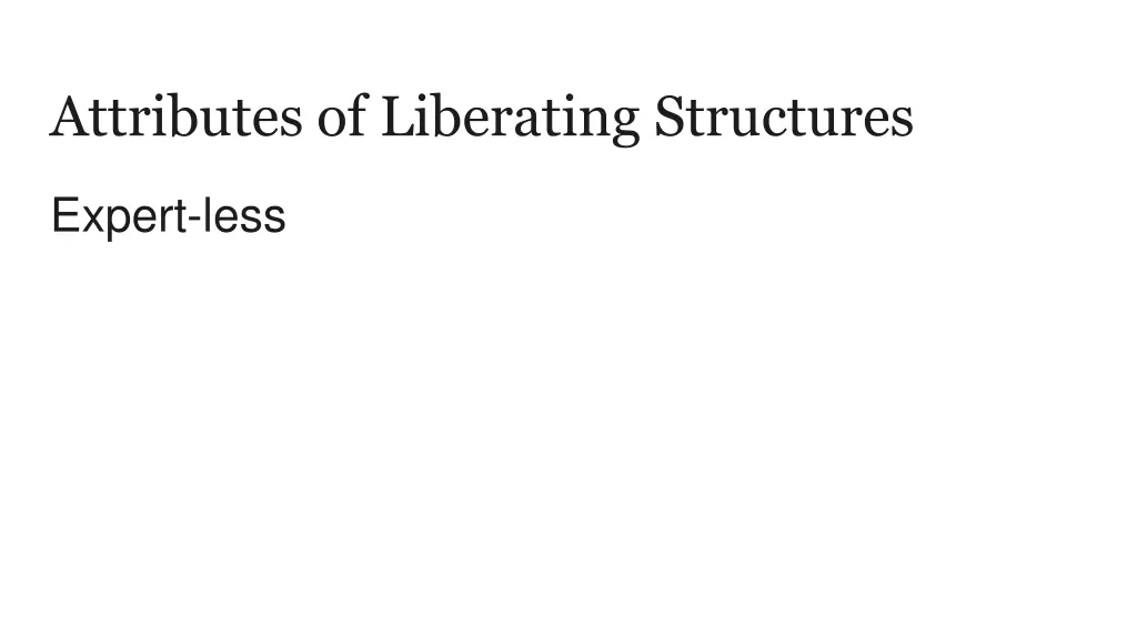 attributes of liberating structures 1