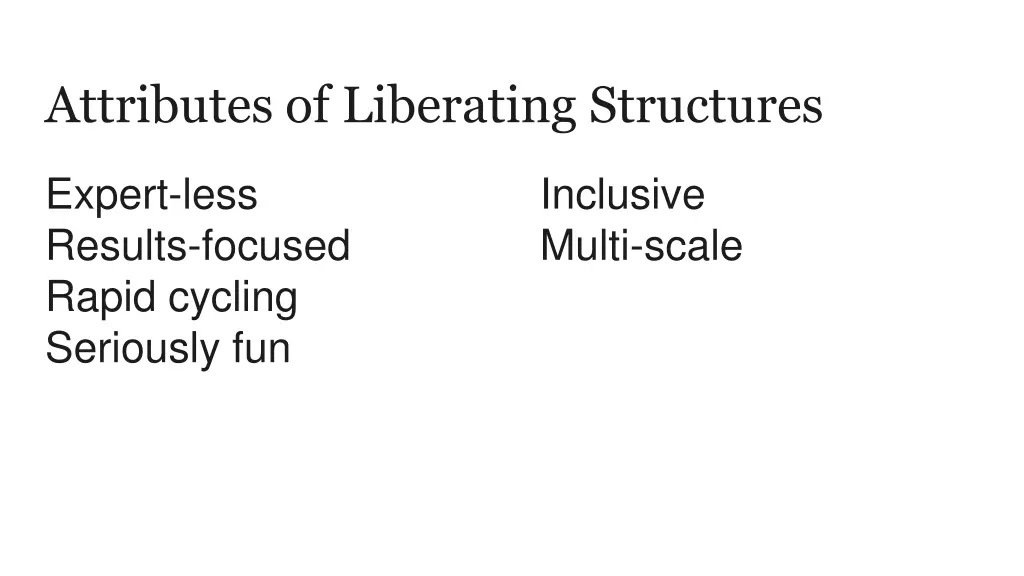 attributes of liberating structures 3