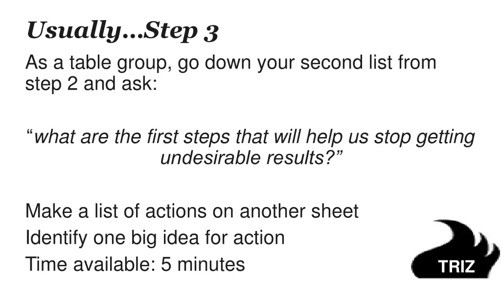 usually step 3 as a table group go down your