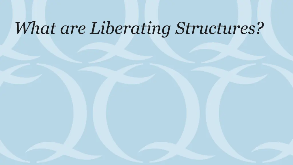 what are liberating structures