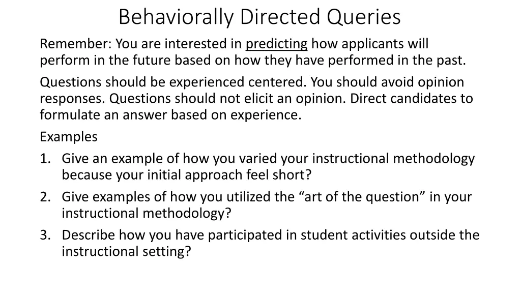 behaviorally directed queries remember