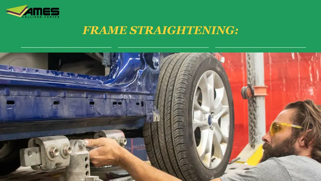 frame straightening