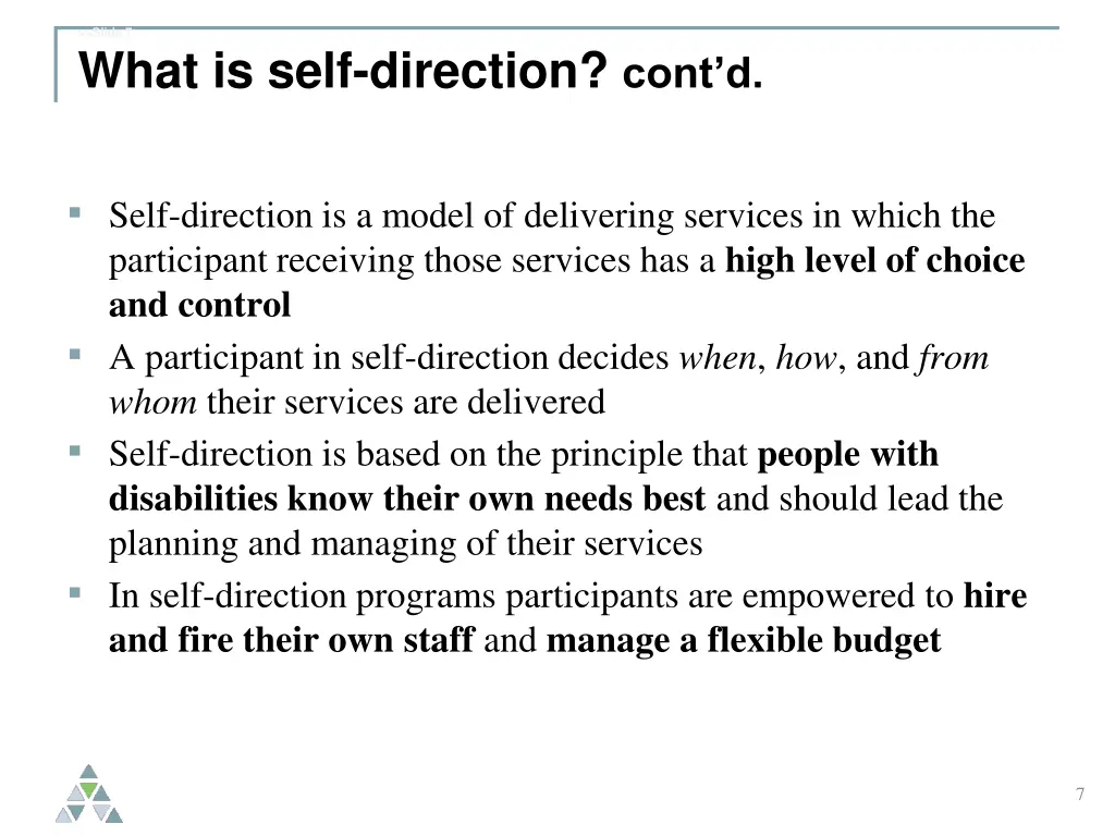 slide 7 what is self direction cont d