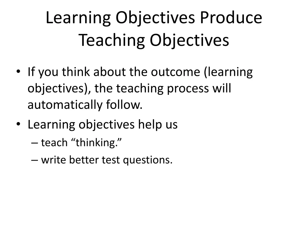 learning objectives produce teaching objectives