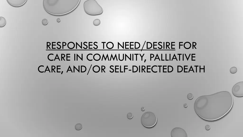 responses to need desire for care in community