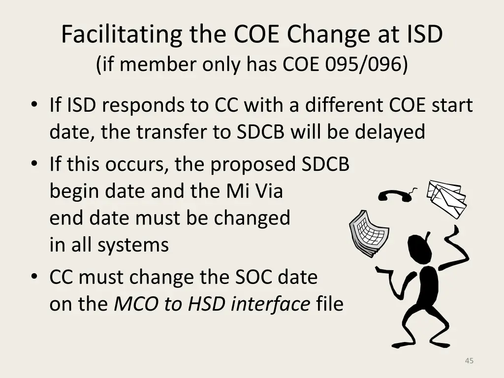 facilitating the coe change at isd if member only 1