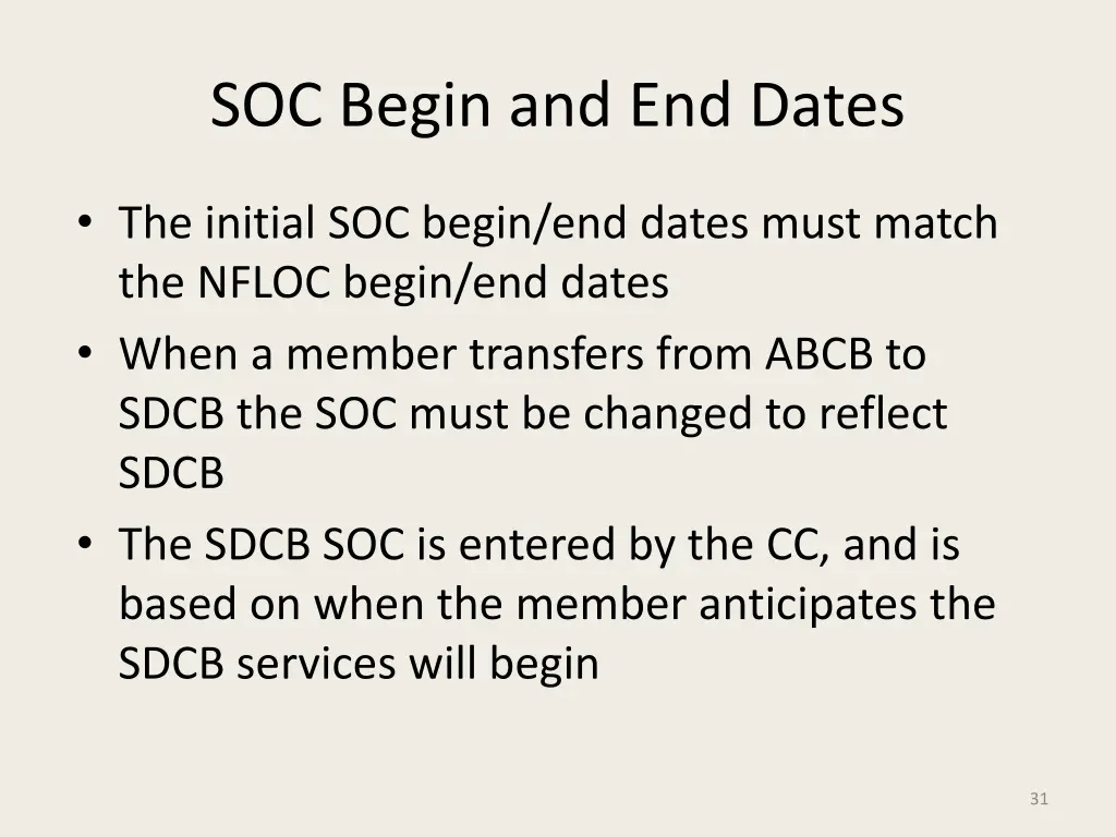 soc begin and end dates