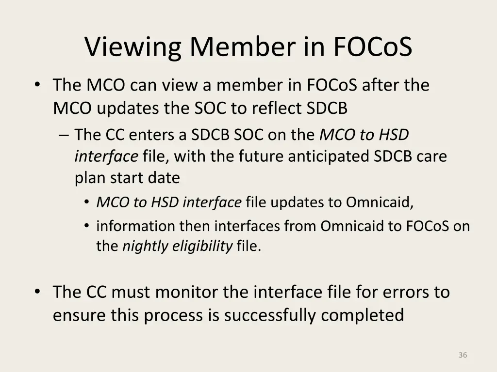 viewing member in focos