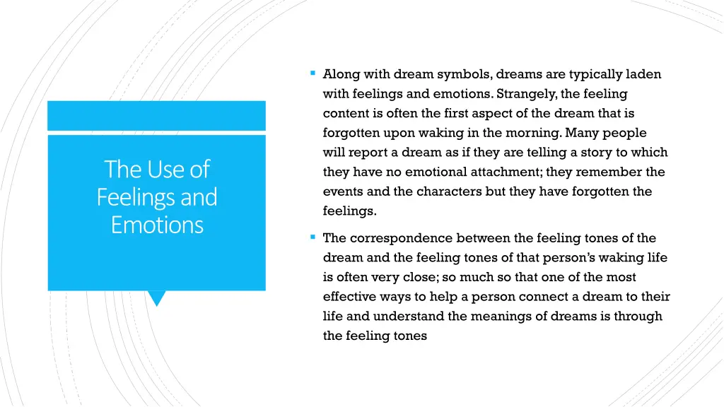 along with dream symbols dreams are typically