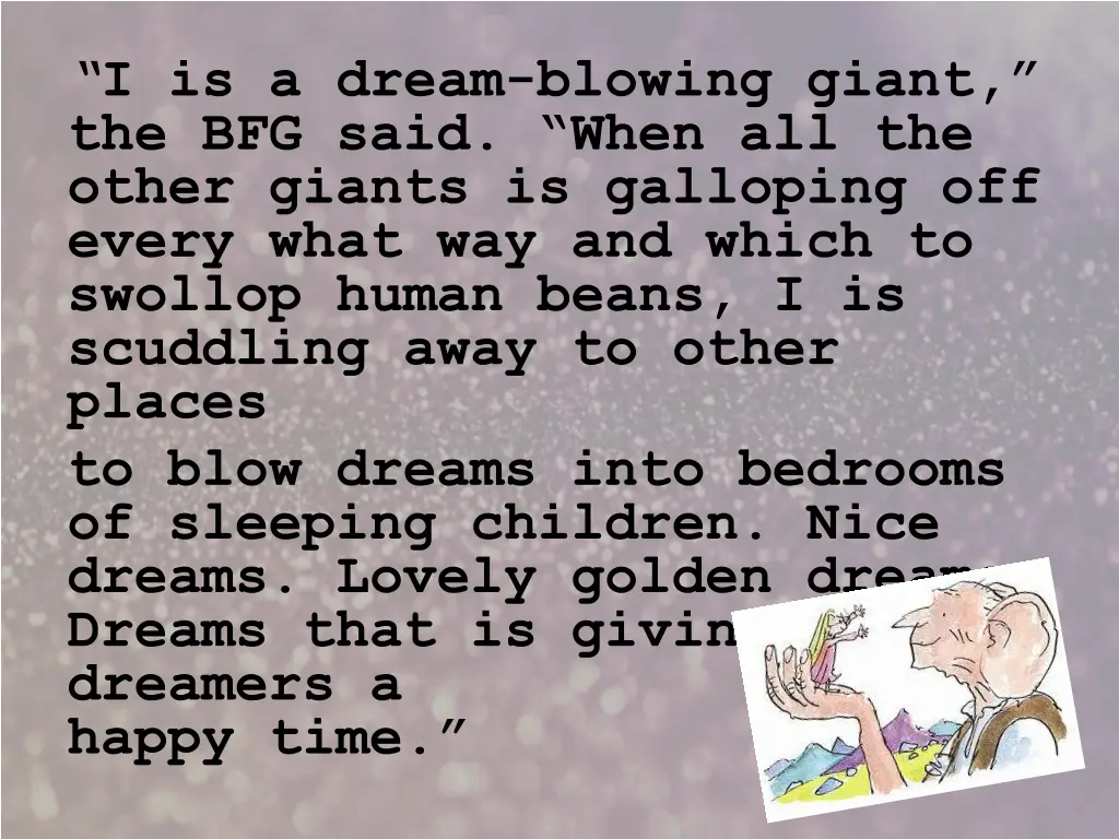 i is a dream blowing giant the bfg said when