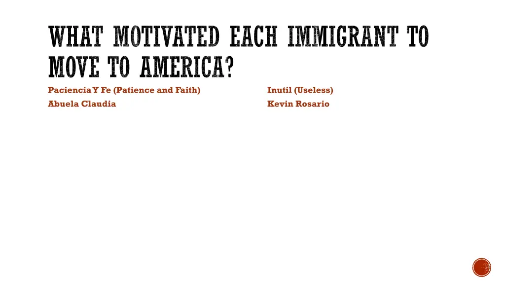 what motivated each immigrant to move to america