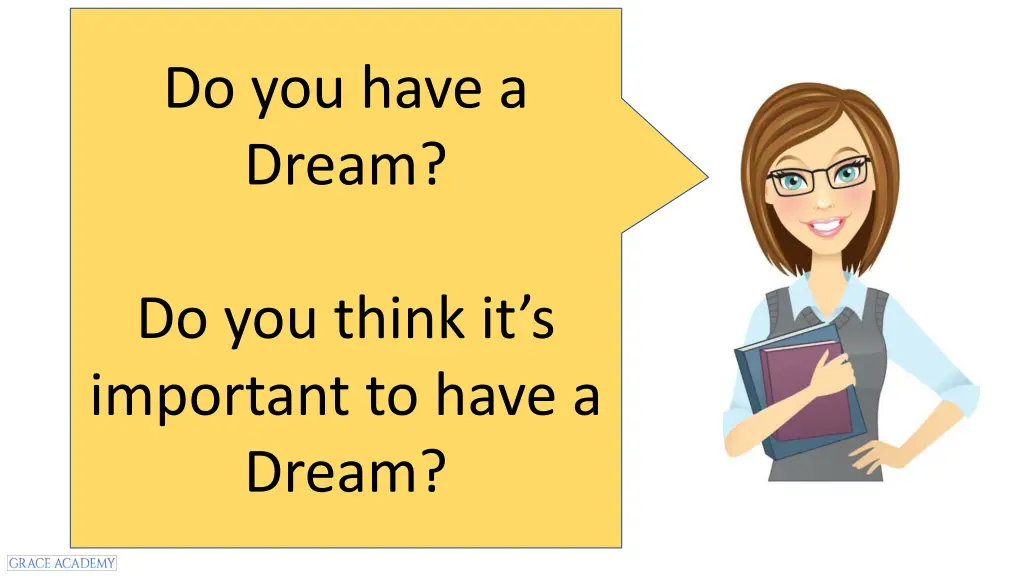 do you have a dream