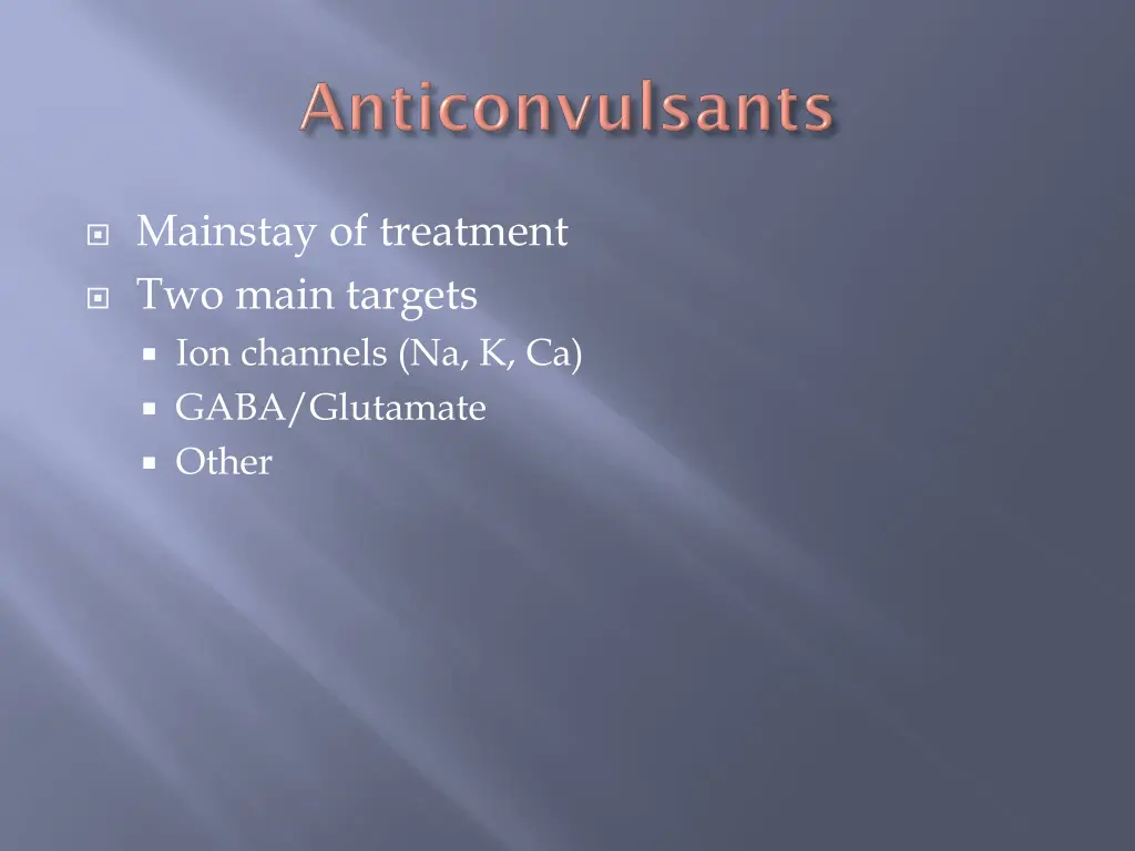 mainstay of treatment two main targets