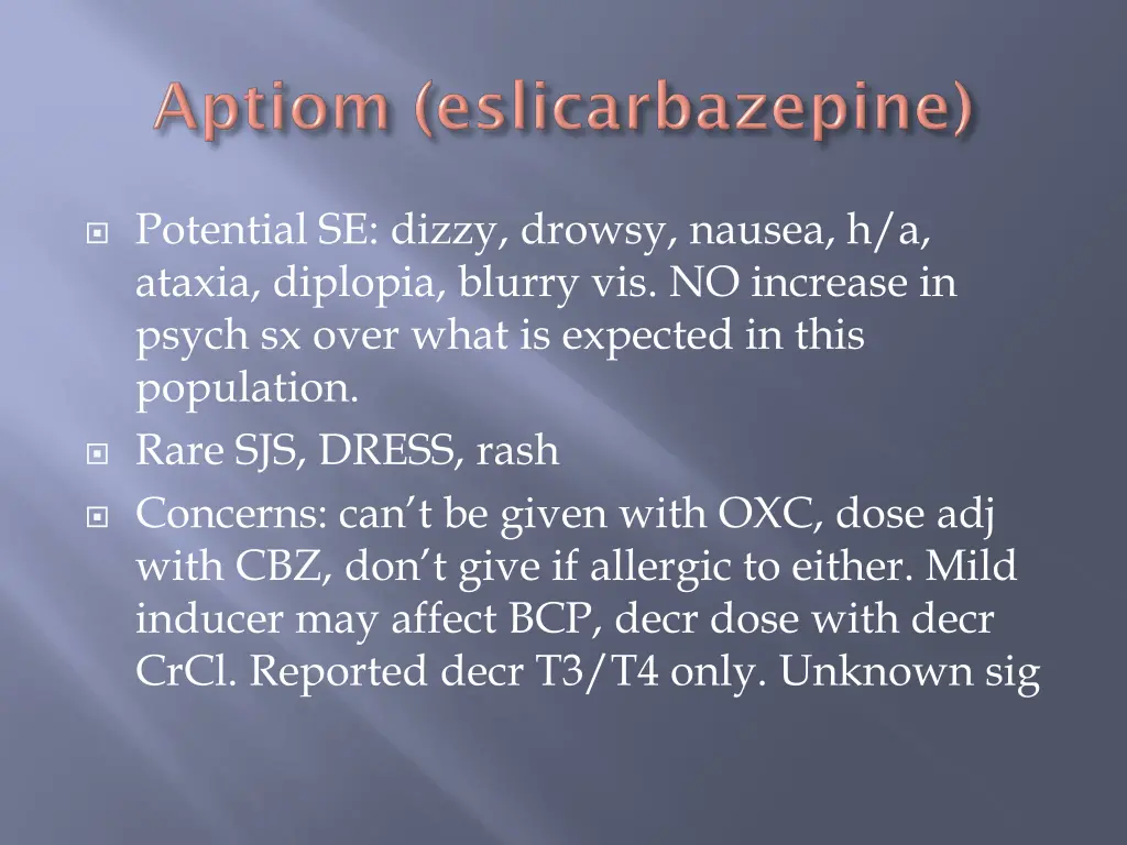 potential se dizzy drowsy nausea h a ataxia