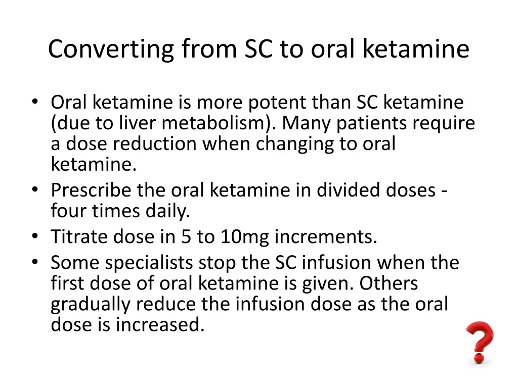 converting from sc to oral ketamine