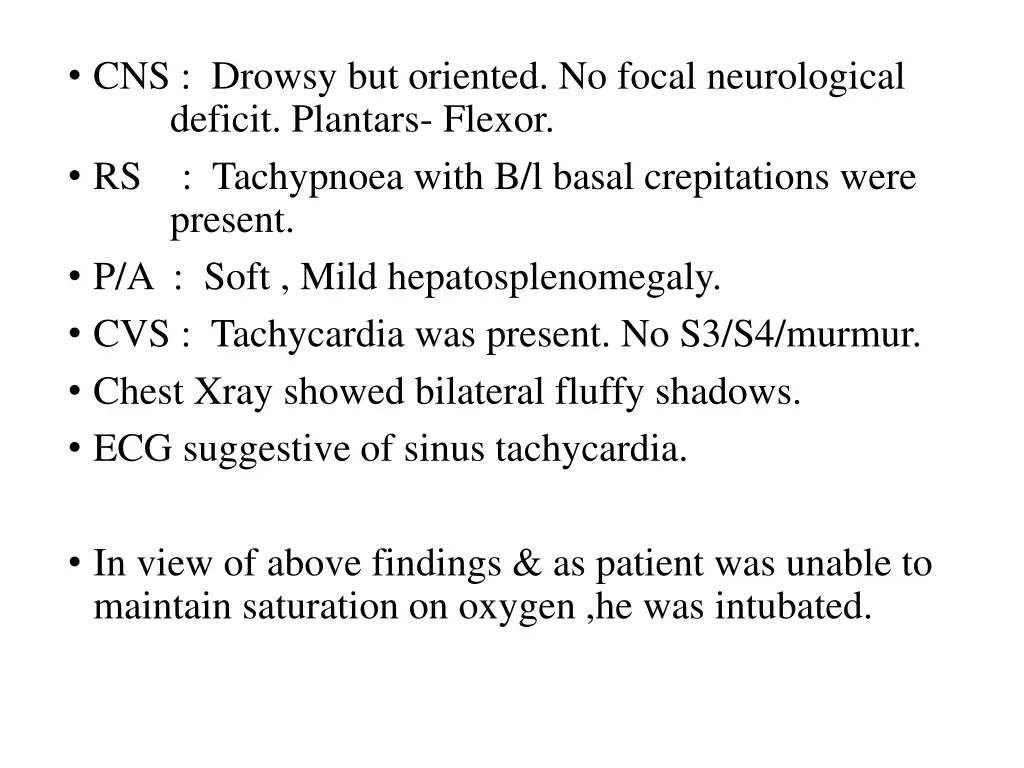 cns drowsy but oriented no focal neurological