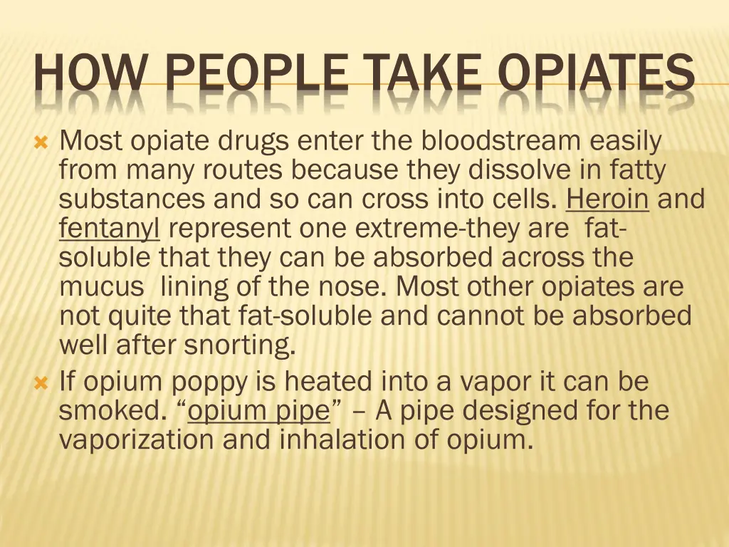 how people take opiates