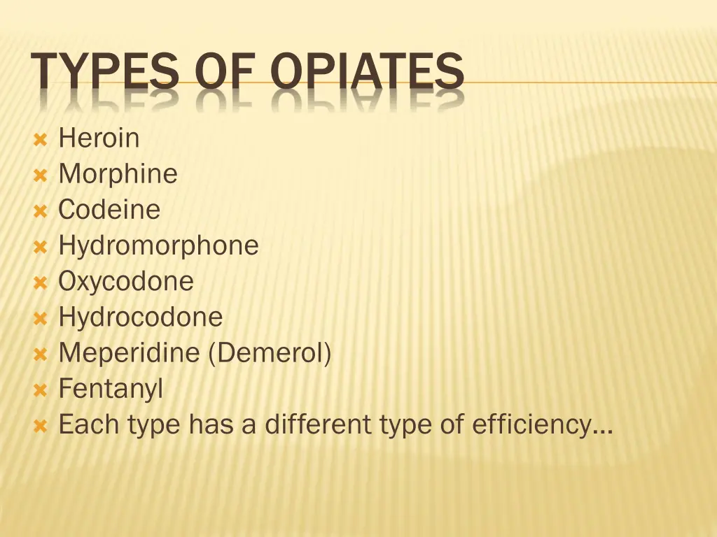 types of opiates