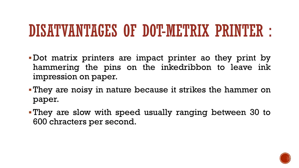 disatvantages of dot metrix printer